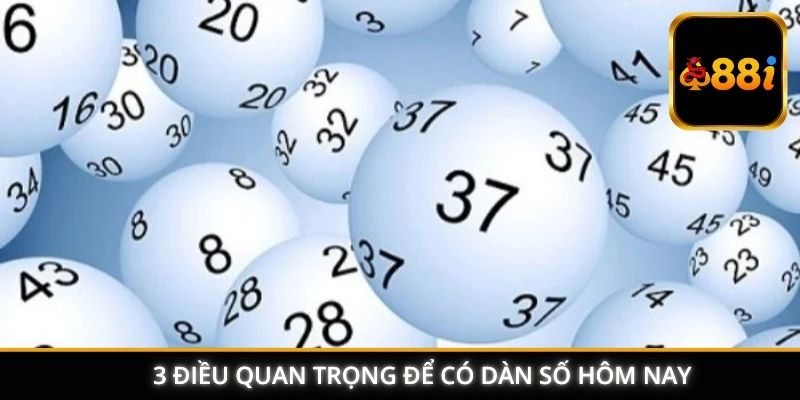 3 điều quan trọng để có dàn số đánh đề hôm nay
