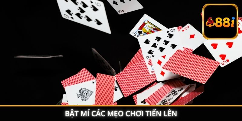 Bật mí các mẹo chơi tiến lên
