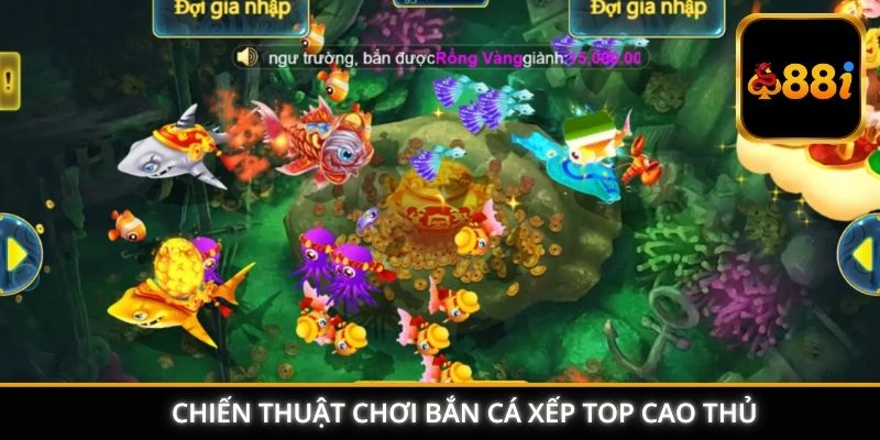 Chiến thuật chơi bắn cá Ngọc Rồng 88I xếp TOP cao thủ