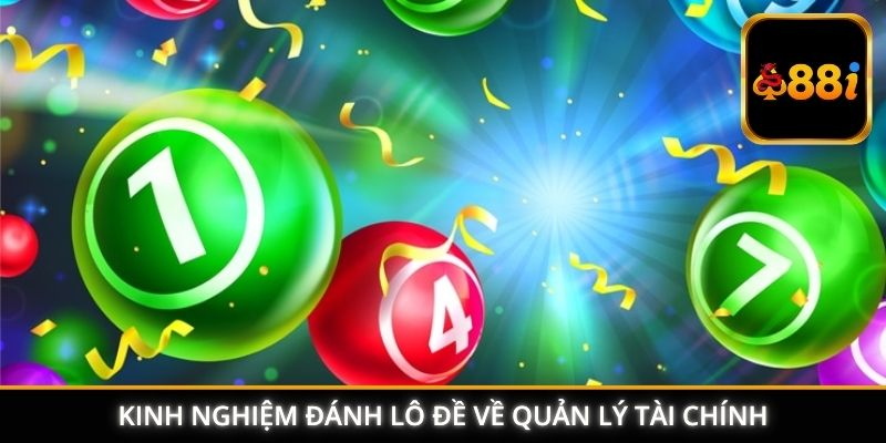 Kinh nghiệm đánh lô đề về quản lý tài chính