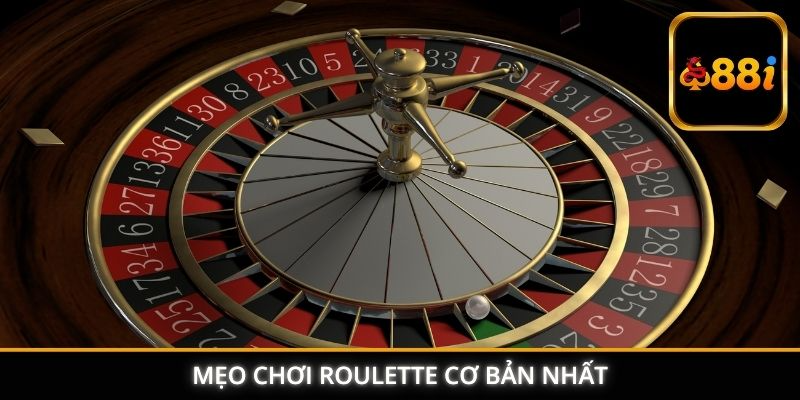 Mẹo chơi Roulette cơ bản nhất