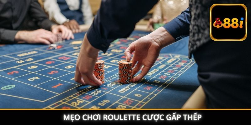 Mẹo chơi Roulette cược gấp thếp