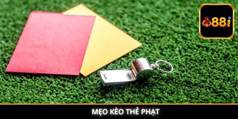 mẹo kèo thẻ phạt