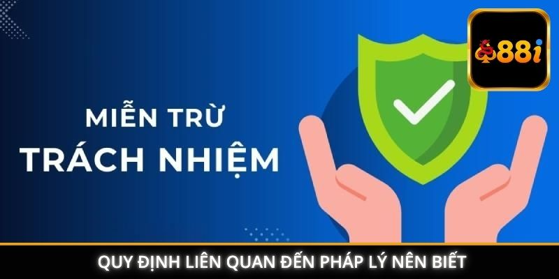Quy định liên quan đến pháp lý nên biết