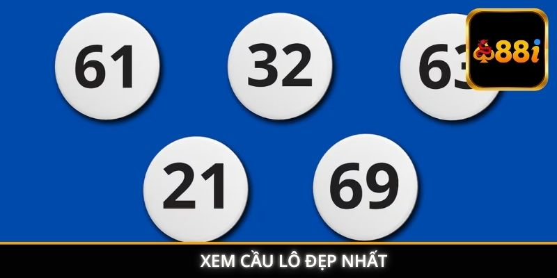 xem cầu lô đẹp nhất